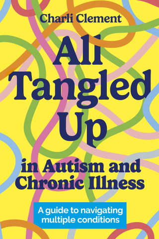 Cover image: All Tangled Up in Autism and Chronic Illness 9781839975240