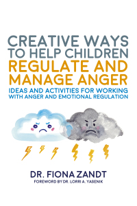 Cover image: Creative Ways to Help Children Regulate and Manage Anger 9781839975561