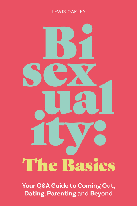 Bisexuality: The Basics : Your Q&A Guide to Coming Out, Dating, Parenting and Beyond - FULL INSTANT DOWNLOAD | PDF DOCX EPUB