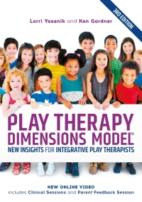 صورة الغلاف: Play Therapy Dimensions Model 9781839976537