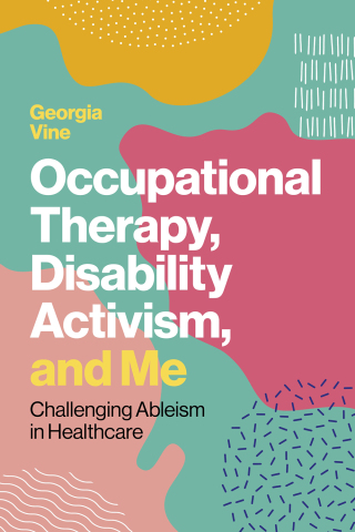 Cover image: Occupational Therapy, Disability Activism, and Me 9781839976674