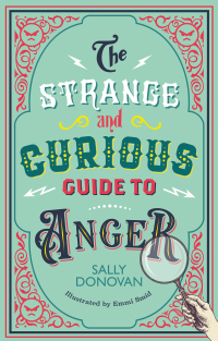 表紙画像: The Strange and Curious Guide to Anger 9781839976889