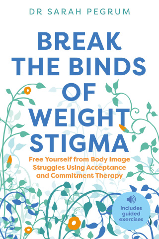 Cover image: Break the Binds of Weight Stigma 9781839977237