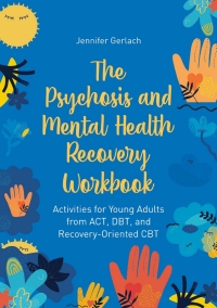表紙画像: The Psychosis and Mental Health Recovery Workbook 9781839977329