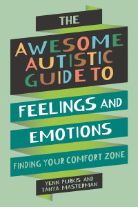 表紙画像: The Awesome Autistic Guide to Feelings and Emotions 9781839977381