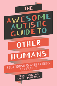 Cover image: The Awesome Autistic Guide to Other Humans 9781839977404