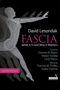 Cover image: Fascia – What It Is, and Why It Matters, Second Edition 9781913426316