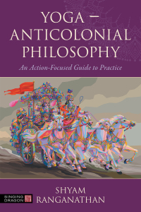Cover image: Yoga – Anticolonial Philosophy 9781839978760