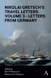 Imagen de portada: Nikolai Gretsch's Travel Letters: Volume 3 - Letters from Germany 1st edition 9781839980879