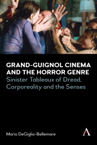 Cover image: Grand-Guignol Cinema and the Horror Genre 9781839980961