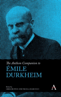 Cover image: The Anthem Companion to Émile Durkheim 9781839981197