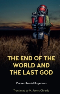 صورة الغلاف: The End of the World and the Last God 9781839981876