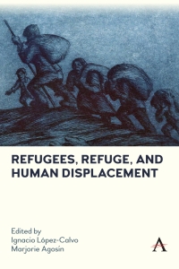 Cover image: Refugees, Refuge, and Human Displacement 9781839982484