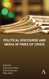 صورة الغلاف: Political Discourse and Media in Times of Crisis 9781839982828