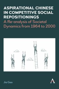 Cover image: Aspirational Chinese in Competitive Social Repositionings 9781839982880