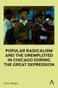 Cover image: Popular Radicalism and the Unemployed in Chicago during the Great Depression 9781839983252