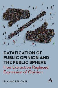 Cover image: Datafication of Public Opinion and the Public Sphere 9781839984501