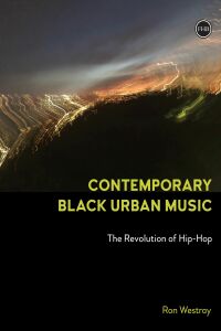 صورة الغلاف: Contemporary Black Urban Music 9781839985270