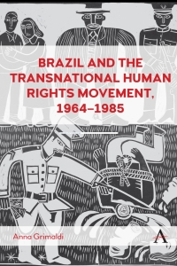 Imagen de portada: Brazil and the Transnational Human Rights Movement, 1964-1985 9781839985508