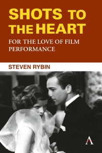 Omslagafbeelding: Shots to the Heart: For the Love of Film Performance 9781839985911