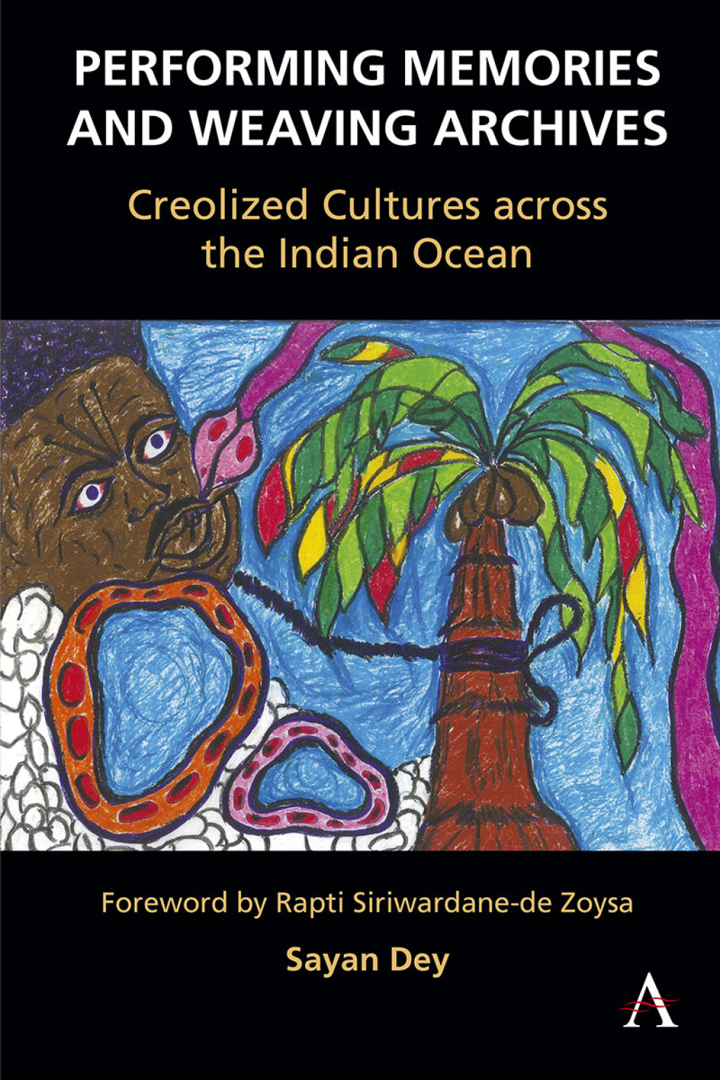 Performing Memories and Weaving Archives: Creolized Cultures across the Indian Ocean