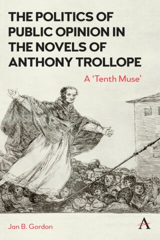 Imagen de portada: The Politics of Public Opinion in the Novels of Anthony Trollope 9781839986932