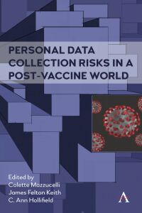 Cover image: Personal Data Collection Risks in a Post-Vaccine World 9781839987380