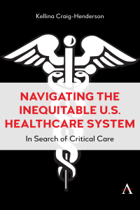 Cover image: Navigating the Inequitable U.S. Healthcare System 9781839987670