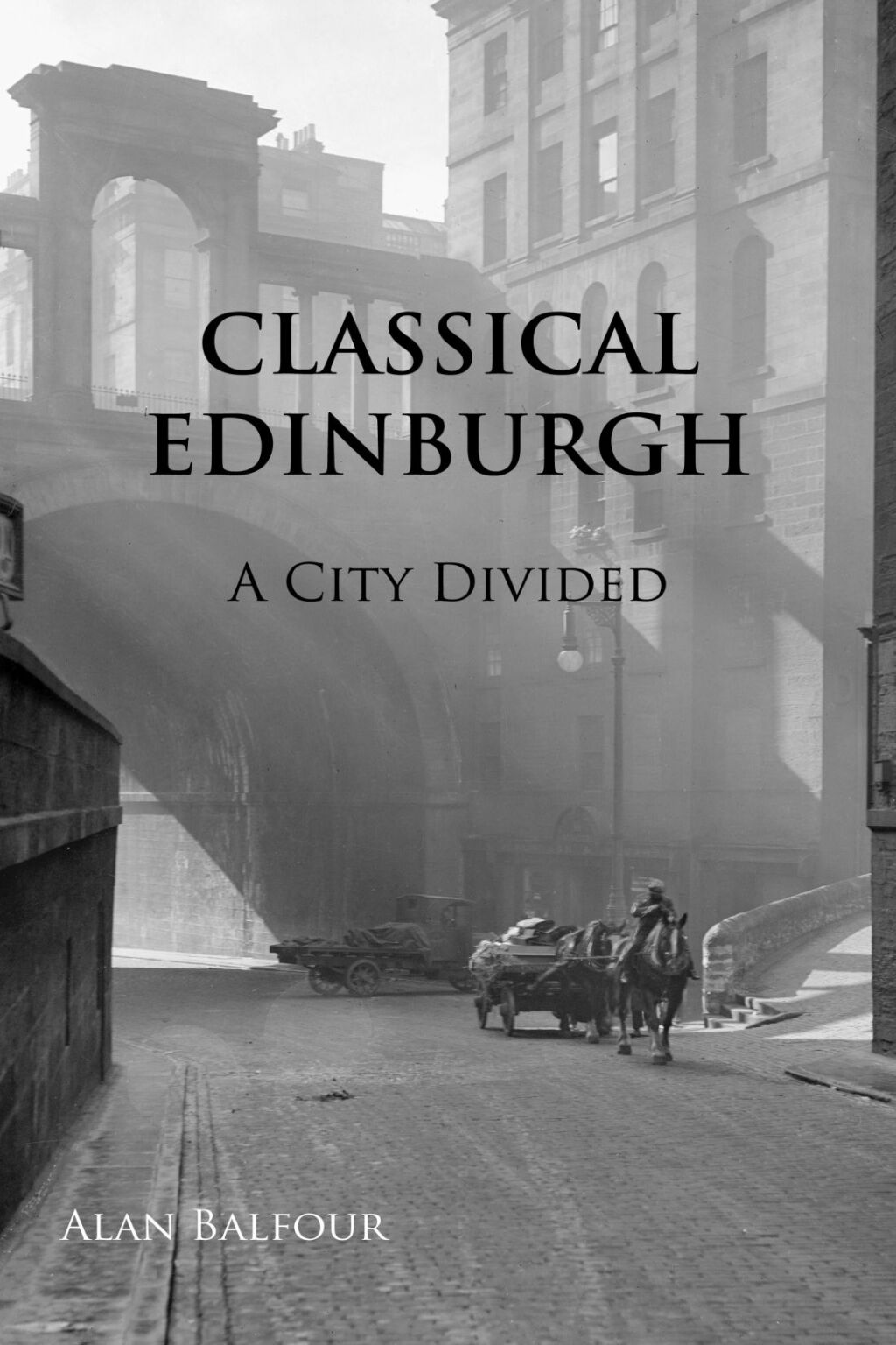 Classical Edinburgh A City Divided