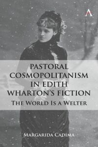 表紙画像: Pastoral Cosmopolitanism in Edith Wharton’s Fiction 9781839988431