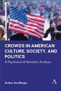 Cover image: Crowds in American Culture, Society and Politics 9781839988608