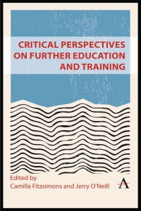 Cover image: Critical Perspectives on Further Education and Training 9781839989186