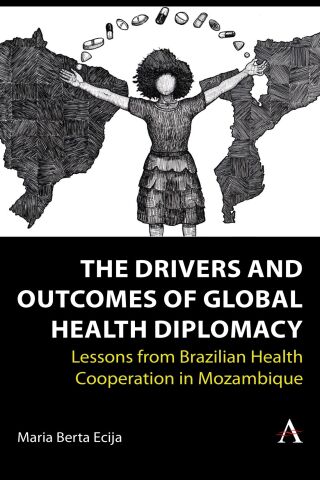 表紙画像: The Drivers and Outcomes of Global Health Diplomacy 9781839989339