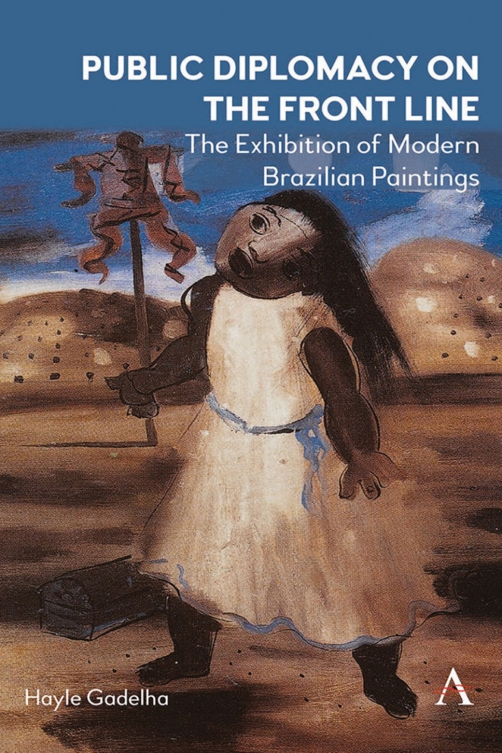 Public Diplomacy on the Front Line The Exhibition of Modern Brazilian Paintings´