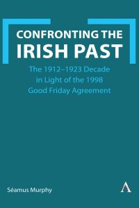 Immagine di copertina: Confronting the Irish Past 9781839991103