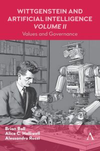 Cover image: Wittgenstein and Artificial Intelligence, Volume II 9781839991394