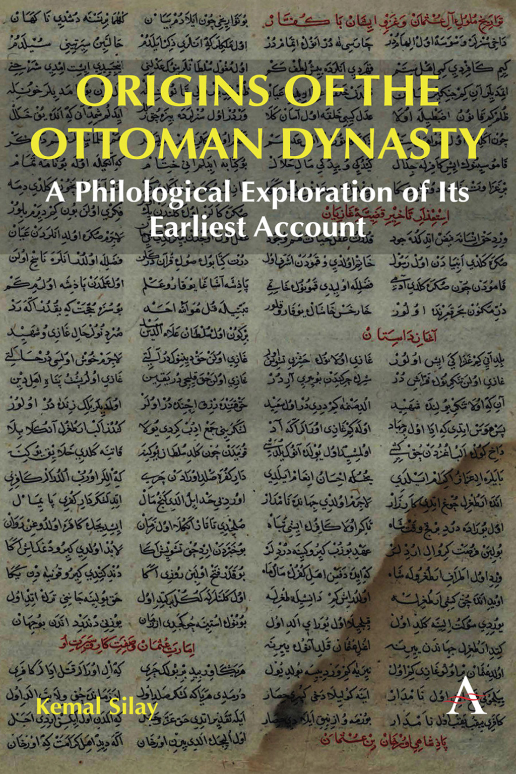 Origins of the Ottoman Dynasty A Philological Exploration of Its Earliest Account