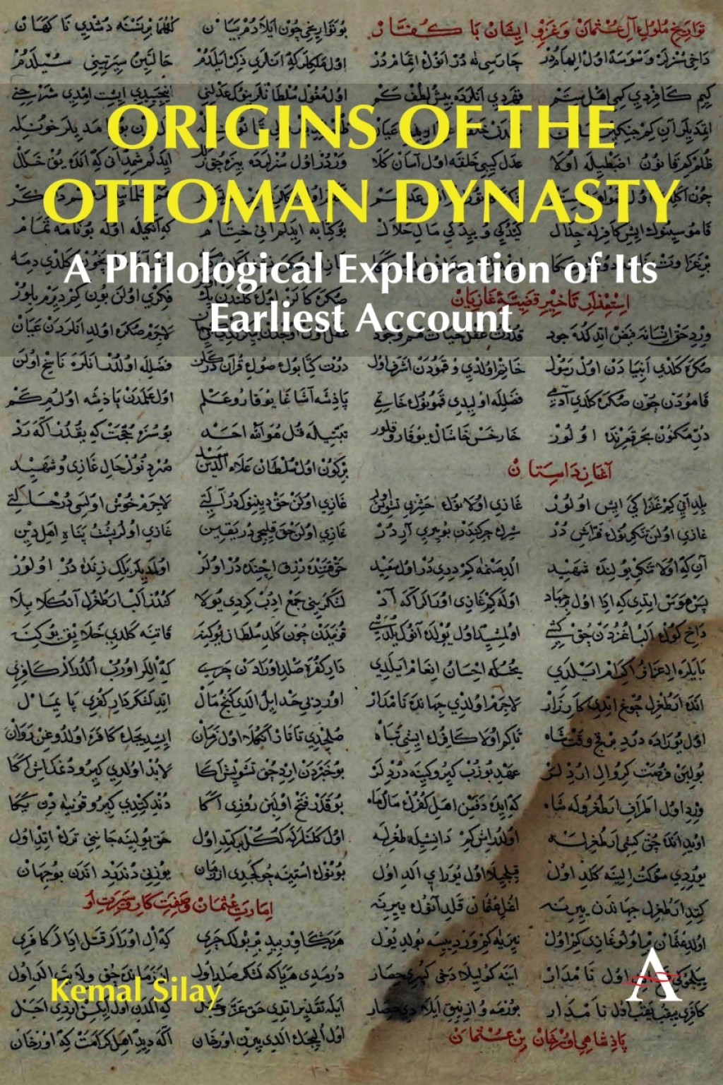 Origins of the Ottoman Dynasty A Philological Exploration of Its Earliest Account
