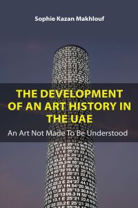 Omslagafbeelding: The Development of An Art History in the UAE 9781839992407