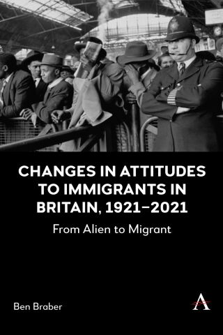 Immagine di copertina: Changes in Attitudes to Immigrants in Britain, 1921-2021 9781839994258