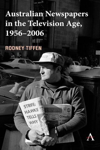 Cover image: Australian Newspapers in the Television Age, 1956-2006 9781839994913