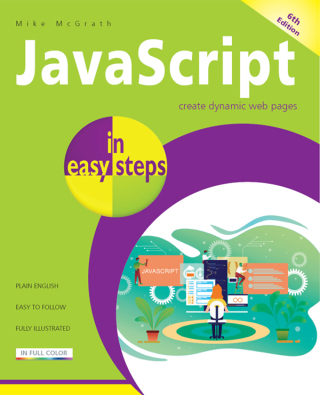 Cover image: Javascript in easy steps, 6th edition 6th edition 9781840788778