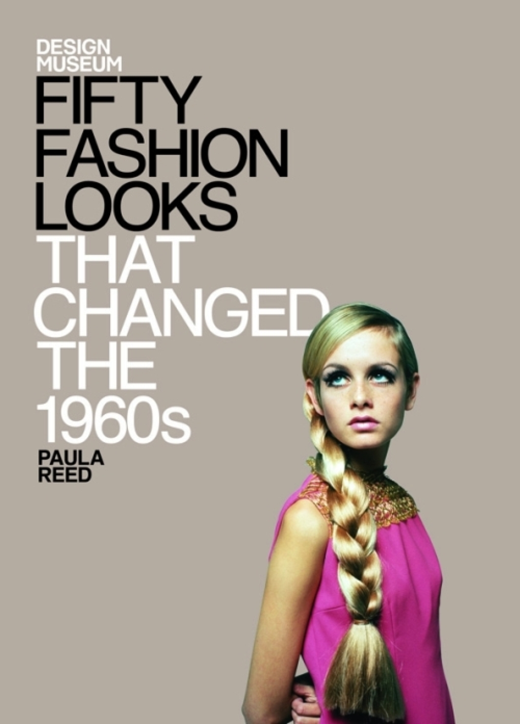 Fifty Fashion Looks that Changed the World (1960s) Design Museum Fifty
