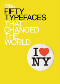 Cover image: Fifty Typefaces That Changed the World 9781840916492