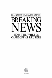 Cover image: Breaking News: How the Wheels Came off at Reuters 1st edition 9781841125459