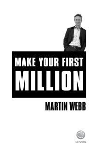 صورة الغلاف: Make Your First Million 1st edition 9781841127613