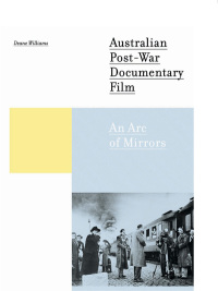 صورة الغلاف: Australian Post-war Documentary Film 1st edition 9781841502106