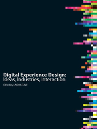 Cover image: Digital Experience Design 1st edition 9781841502090