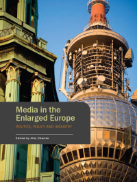 Cover image: Media in the Enlarged Europe 1st edition 9781841509983