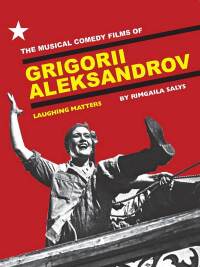 Titelbild: The Musical Comedy Films of Grigorii Aleksandrov 1st edition 9781841502823